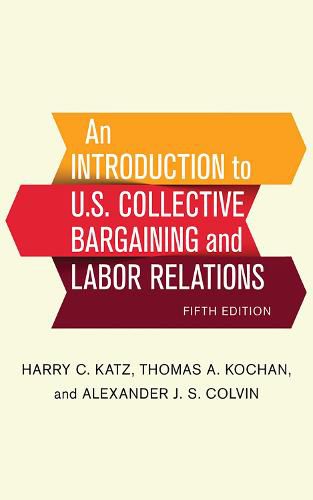 Cover image for An Introduction to U.S. Collective Bargaining and Labor Relations