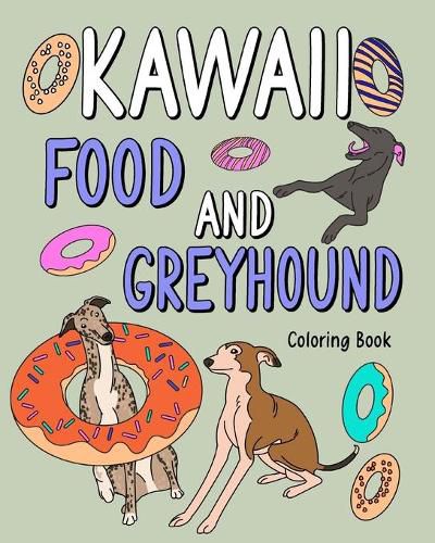 Cover image for Kawaii Food and Greyhound Coloring Book