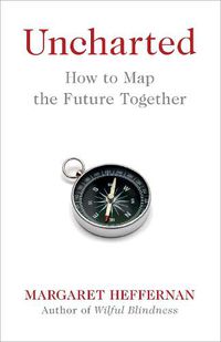 Cover image for Uncharted: How to Map the Future