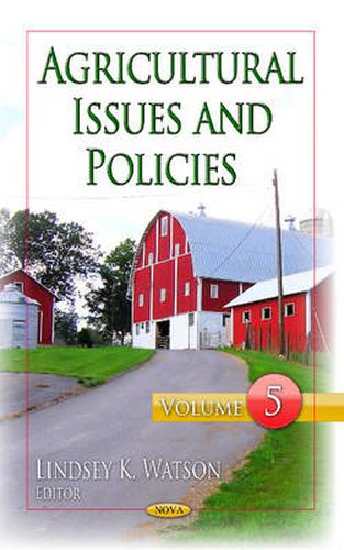 Cover image for Agricultural Issues & Policies: Volume 5