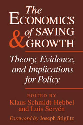 Cover image for The Economics of Saving and Growth: Theory, Evidence, and Implications for Policy