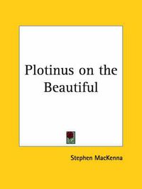 Cover image for Plotinus on the Beautiful (1908)