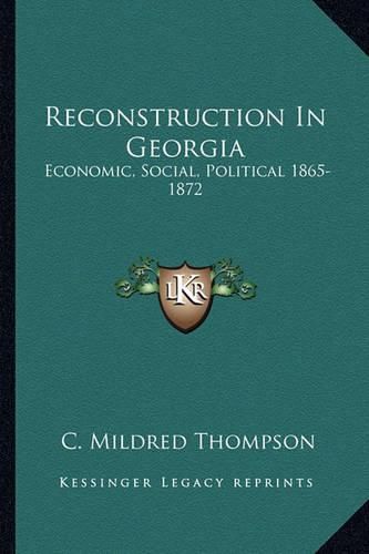 Reconstruction in Georgia: Economic, Social, Political 1865-1872