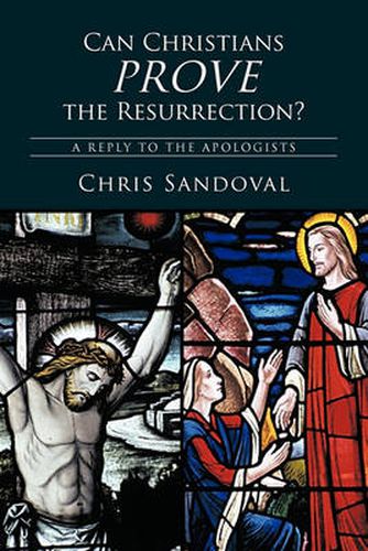 Cover image for Can Christians Prove the Resurrection?: A Reply to the Apologists