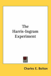 Cover image for The Harris-Ingram Experiment