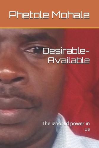 Cover image for Desirable-Available: The ignored power in us