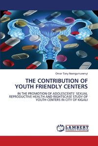 Cover image for The Contribution of Youth Friendly Centers