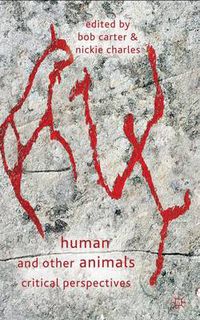 Cover image for Human and Other Animals: Critical Perspectives