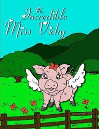 Cover image for The Incredible Miss Vicky