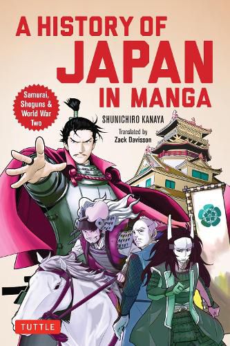 An Illustrated History of Japan: The Manga Version: From the Age of the Samurai to WWII and Beyond