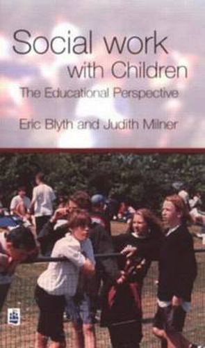 Cover image for Social Work With Children: The Educational Perspective