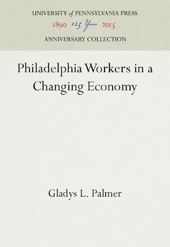 Cover image for Philadelphia Workers in a Changing Economy