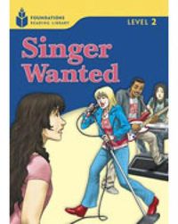 Cover image for Singer Wanted!: Foundations Reading Library 2