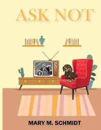 Cover image for Ask Not