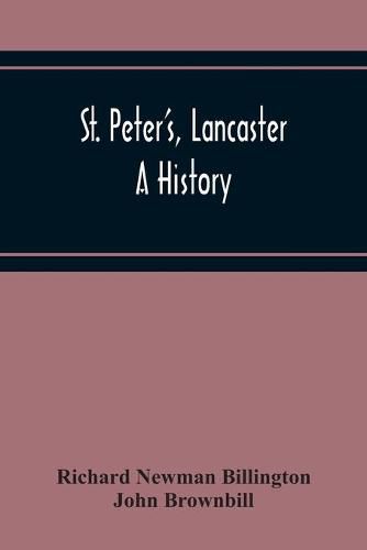 St. Peter'S, Lancaster: A History