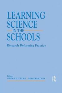 Cover image for Learning Science in the Schools: Research Reforming Practice