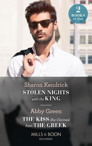 Stolen Nights With The King / The Kiss She Claimed From The Greek: Stolen Nights with the King (Passionately Ever After...) / the Kiss She Claimed from the Greek (Passionately Ever After...)