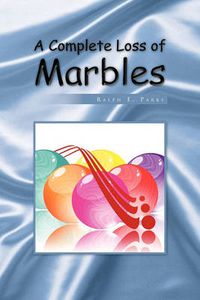 Cover image for A Complete Loss of Marbles