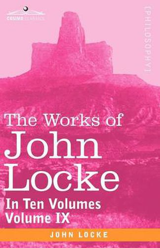 Cover image for The Works of John Locke, in Ten Volumes - Vol. IX