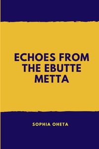 Cover image for Echoes from Ebutte Metta