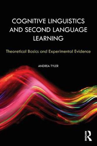 Cover image for Cognitive Linguistics and Second Language Learning: Theoretical Basics and Experimental Evidence