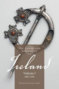 Cover image for The Cambridge History of Ireland: Volume 1, 600-1550