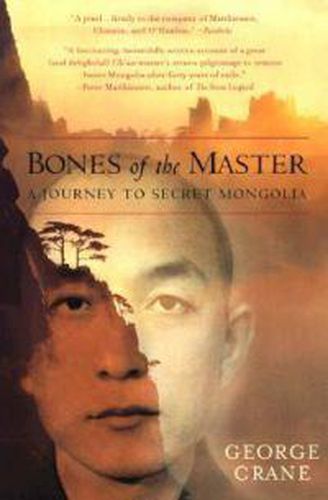 Cover image for Bones of the Master: A Journey to Secret Mongolia