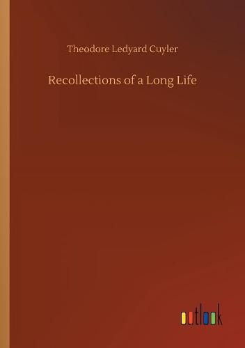 Recollections of a Long Life