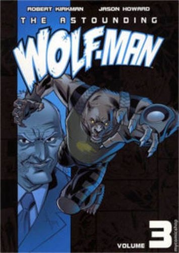 The Astounding Wolf-Man Volume 3