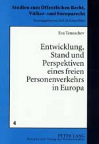 Entwicklung, Stand Und Perspektiven Eines Freien Personenverkehrs in Europa