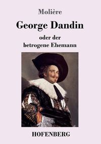 Cover image for George Dandin: oder der betrogene Ehemann