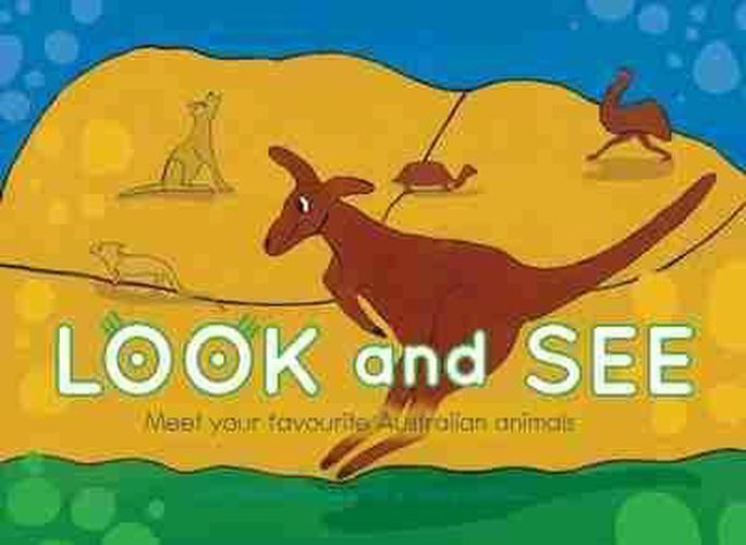 Cover image for Look and See: Meet your favourite Australian animals