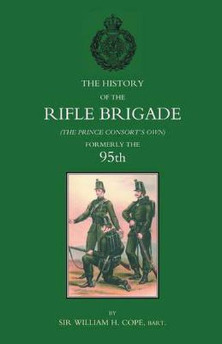 Cover image for History of the Rifle Brigade (The Prince Consort's Own), Formerly the 95th