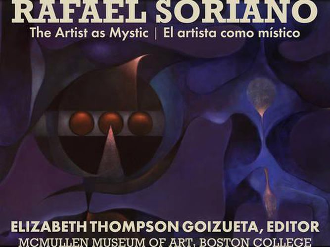 Cover image for Rafael Soriano: The Artist as Mystic/El artista como mstico