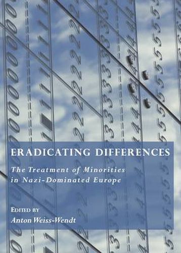 Cover image for Eradicating Differences: The Treatment of Minorities in Nazi-Dominated Europe