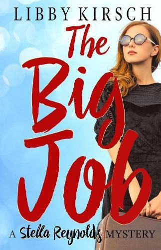 Cover image for The Big Job: A Stella Reynolds Mystery