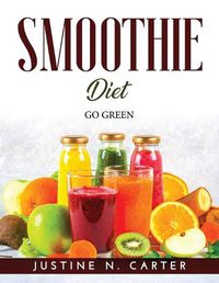 Cover image for Smoothie Diet: Go Green