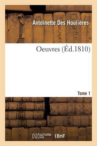 Cover image for Oeuvres de Madame Et de Mademoiselle Deshoulieres T01