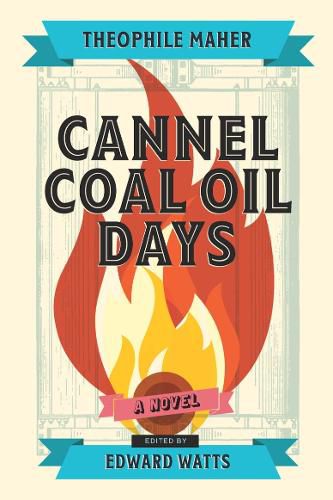 Cover image for Cannel Coal Oil Days: A Novel