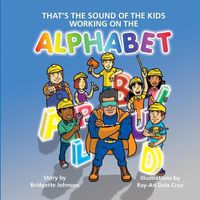 Cover image for That's the Sound of the Kids Working On the Alphabet