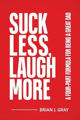Cover image for Suck Less, Laugh More