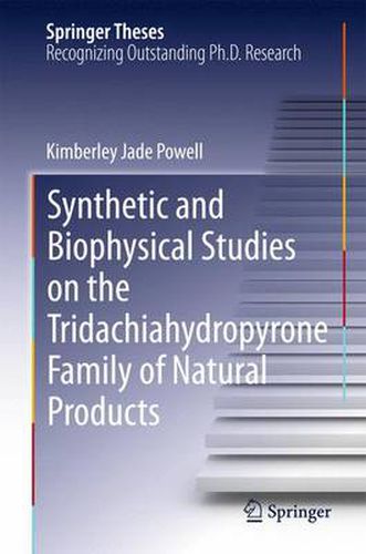 Cover image for Synthetic and Biophysical Studies on the Tridachiahydropyrone Family of Natural Products