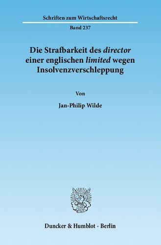 Cover image for Die Strafbarkeit Des Director Einer Englischen Limited Wegen Insolvenzverschleppung