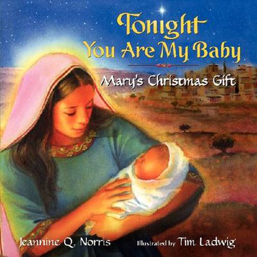 Tonight You Are My Baby: Mary's Christmas Gift