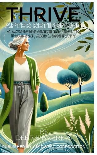 Cover image for Thrive After Retirement