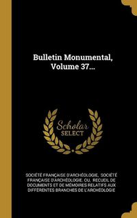 Cover image for Bulletin Monumental, Volume 37...