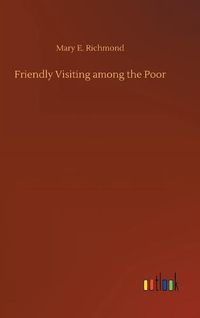 Cover image for Friendly Visiting among the Poor