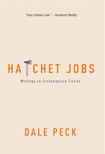 Cover image for Hatchet Jobs: Writings on Contemporary Fiction