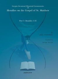 Cover image for Homilies on the Gospel of St. Matthew: Part I: Homilies 1-25