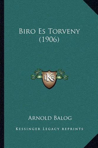 Cover image for Biro Es Torveny (1906)